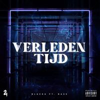 Blacka - Verleden Tijd (Explicit)