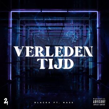 Blacka - Verleden Tijd (Explicit)