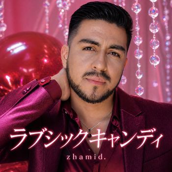 zhamid - ラブシックキャンディ