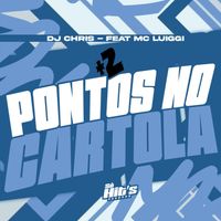 DJ CHRIS - +2 Pontos no Cartola (Explicit)