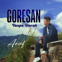 Arief - Goresan Tanpa Darah