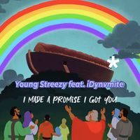 Young Streezy - I Made A Promise I Got You (Explicit)