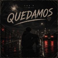Jay E - Quedamos