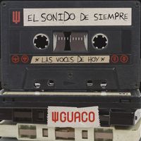 Guaco - El Sonido De Siempre, Las Voces De Hoy