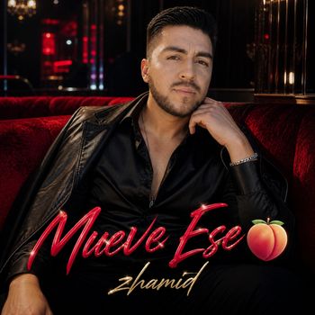 zhamid - Mueve Ese Culo (Explicit)