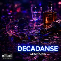 Gennaria - Decadanse (Explicit)