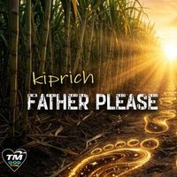 Kiprich - Father Please