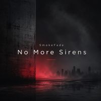 SmokeFade - No More Sirens