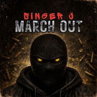 Singer J - March Out (Explicit)