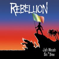 Jah Woosh - Rebellion