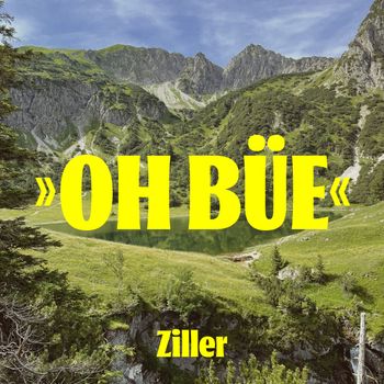 Ziller - Oh Büe