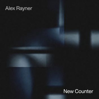Alex Rayner - New Counter