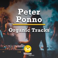 Peter Ponno - Organic Tracks