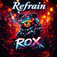 Rox - Refrain