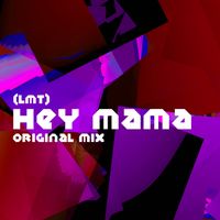 LMT - Hey Mama