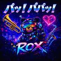 Rox - パッ！パパッ！