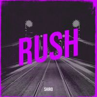 Shiro - Rush