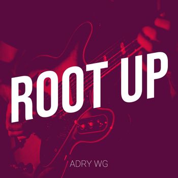 Adry WG - Root Up