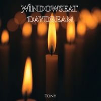 Tony - Windowseat Daydream