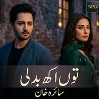 Saira Khan - Tu Akh Badli