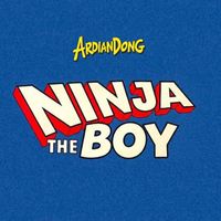 ArdianDong - The Ninja Boy
