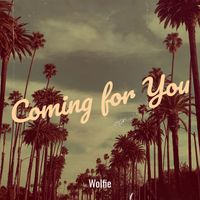 Wolfie - Coming for You