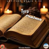 Tyro - Psalms (Morals Riddim)