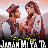 Raza Haqyar - Janan Mi Ya Ta