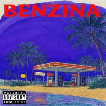 Sandro - BENZINA  (Explicit)