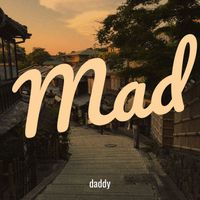 daddy - Mad (Explicit)