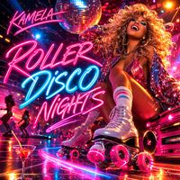 Kamela - Roller Disco Nights