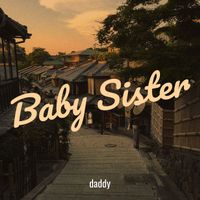 daddy - Baby Sister (Explicit)