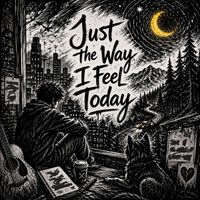 Rust - Just the Way I Feel Today (Explicit)