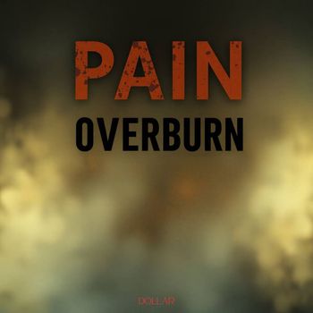 Dollar - Pain Overburn