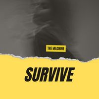THE MACHINE - Survive