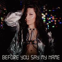 Ina - Before You Say My Name (Explicit)