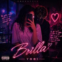 YOGI - Brilla Freestyle (Explicit)