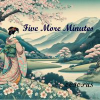 OCTOPUS - Five More Minutes
