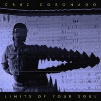 Cruz Coronado - Limits Of Your Soul