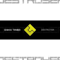 Chaos Tamed - Destroyer