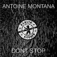Antoine Montana - Dont Stop (Rockstarzz Remix)