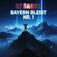 Dj Sandy - Bayern Bleibt Nr. 1