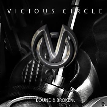 Vicious Circle - Bound & Broken
