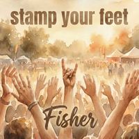 Fisher - Stamp Your Feet