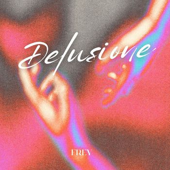 Frey - Delusione