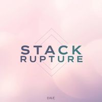 Dave - Stack Rupture