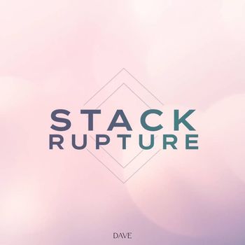 Dave - Stack Rupture