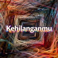 Ece - Kehilanganmu