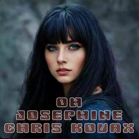 Chris Kovax - Oh Josephine