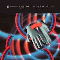 Cloud Lord - Phase Control EP